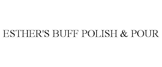ESTHER'S BUFF POLISH & POUR