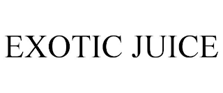 EXOTIC JUICE