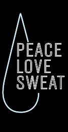 PEACE LOVE SWEAT