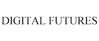 DIGITAL FUTURES