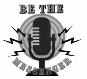 BE THE MESSENGER