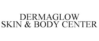 DERMAGLOW SKIN & BODY CENTER