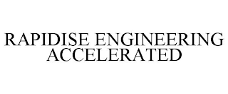 RAPIDISE ENGINEERING ACCELERATED