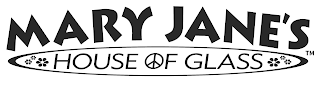 MARY JANE'S HOUSE OF GLASS