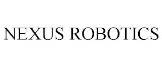 NEXUS ROBOTICS