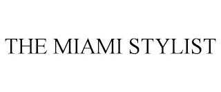 THE MIAMI STYLIST