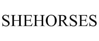 SHEHORSES