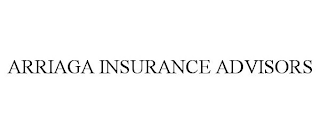 ARRIAGA INSURANCE ADVISORS