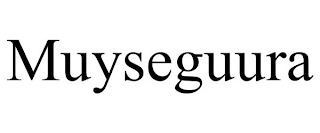 MUYSEGUURA