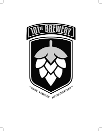 101ST BREWERY "HAVE A BREW WITH DESTINY"
