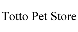 TOTTO PET STORE