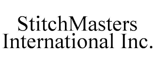 STITCHMASTERS INTERNATIONAL INC.