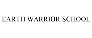 EARTH WARRIOR SCHOOL