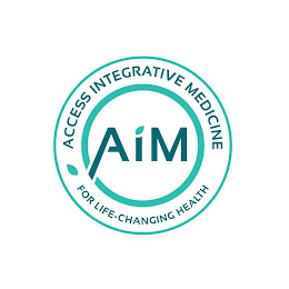 ACCESS INTEGRATIVE MEDICINE AIM FOR LIFE-CHANGING HEALTH