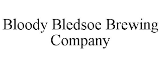 BLOODY BLEDSOE BREWING COMPANY