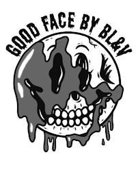 GOOD FACE BY BL&V