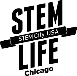 STEM LIFE STEM CITY USA CHICAGO