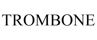 TROMBONE