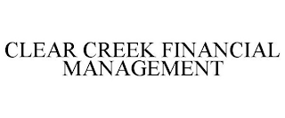 CLEAR CREEK FINANCIAL MANAGEMENT