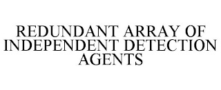 REDUNDANT ARRAY OF INDEPENDENT DETECTION AGENTS