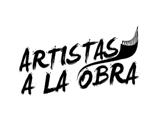 ARTISTAS A LA OBRA