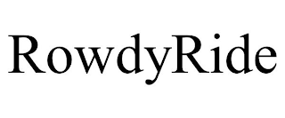 ROWDYRIDE