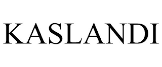 KASLANDI