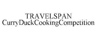 TRAVELSPAN CURRYDUCKCOOKINGCOMPETITION