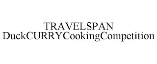 TRAVELSPAN DUCKCURRYCOOKINGCOMPETITION