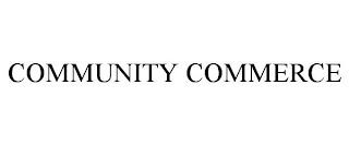 COMMUNITY COMMERCE