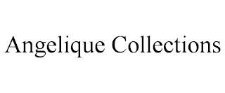 ANGELIQUE COLLECTIONS