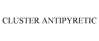 CLUSTER ANTIPYRETIC