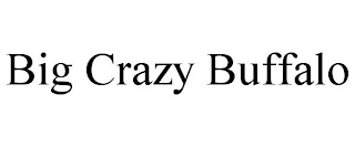BIG CRAZY BUFFALO