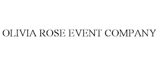 OLIVIA ROSE EVENT COMPANY