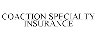 COACTION SPECIALTY INSURANCE