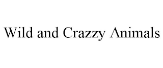 WILD AND CRAZZY ANIMALS