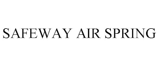 SAFEWAY AIR SPRING