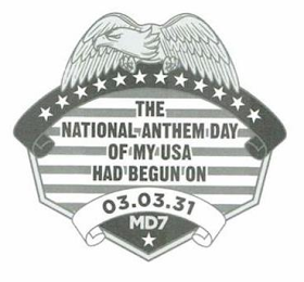 THE NATIONAL ANTHEM DAY OF MY USA HAD BEGUN ON 03.03.31 MD7