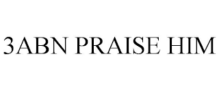 3ABN PRAISE HIM