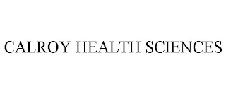 CALROY HEALTH SCIENCES