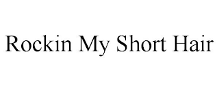 ROCKIN MY SHORT HAIR