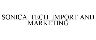 SONICA TECH IMPORT AND MARKETING