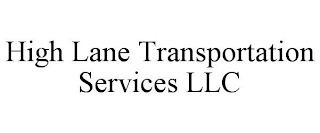 HIGH LANE TRANSPORTATION SERVICES LLC