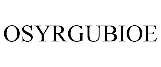 OSYRGUBIOE