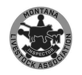 MONTANA LIVESTOCK ASSOCIATION INSPECTOR