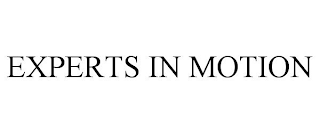 EXPERTS IN MOTION