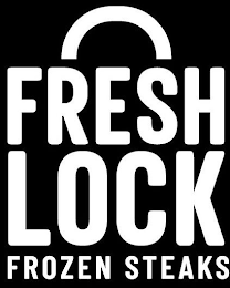 FRESH LOCK FROZEN STEAKS