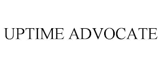 UPTIME ADVOCATE