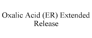 OXALIC ACID (ER) EXTENDED RELEASE