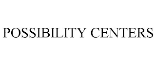 POSSIBILITY CENTERS